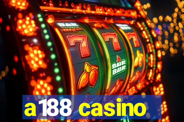 a188 casino